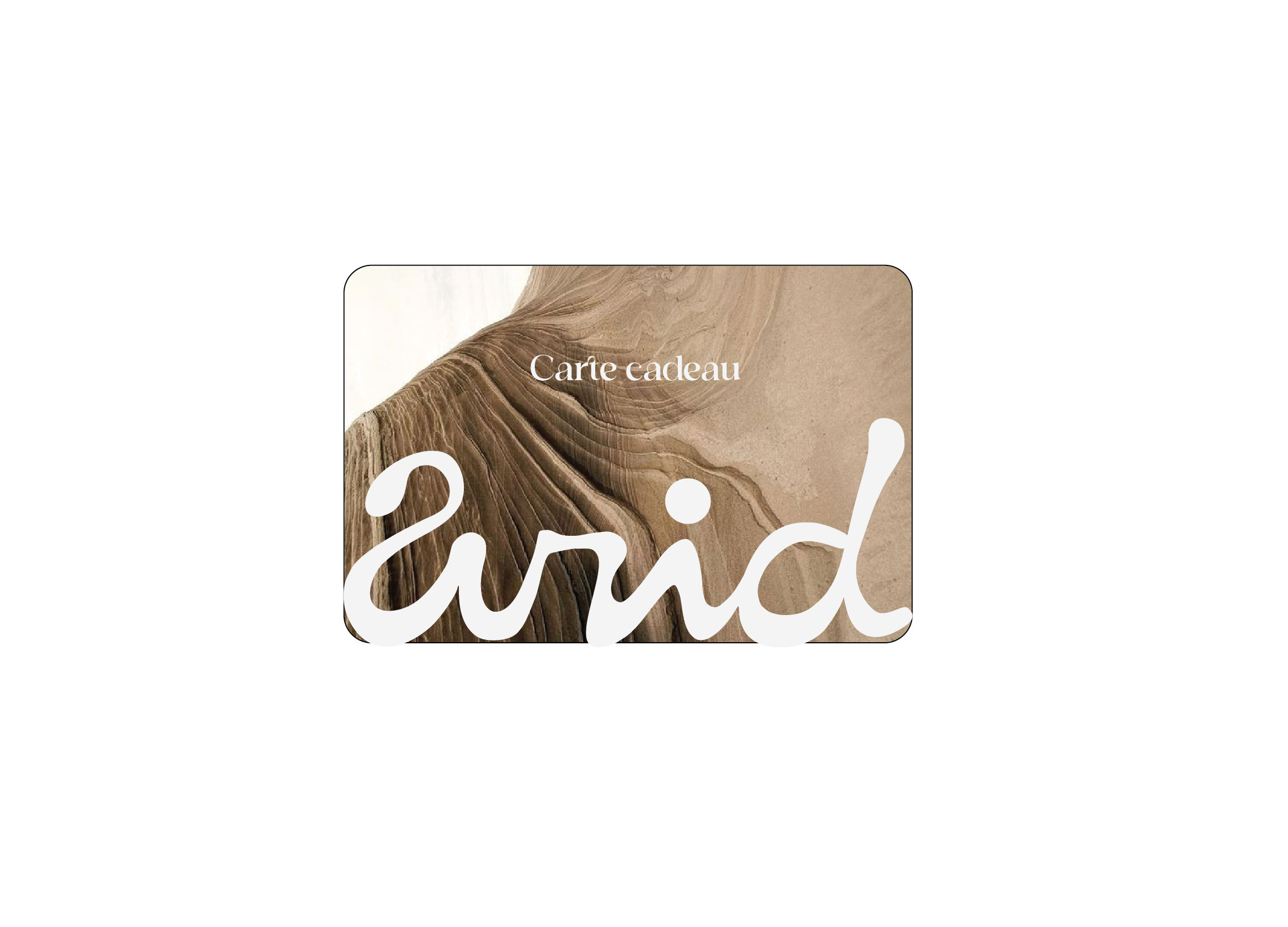 Carte Cadeau Arid